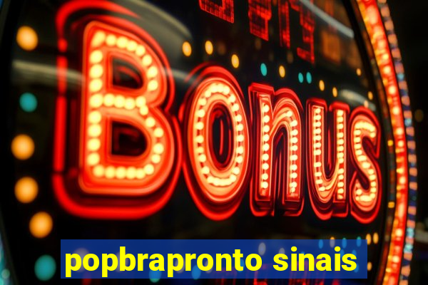 popbrapronto sinais